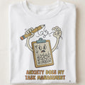 ANXIETY DOES MY TASK MANAGEMENT | Sarcastic T-shirt for Procrastinators - close up
