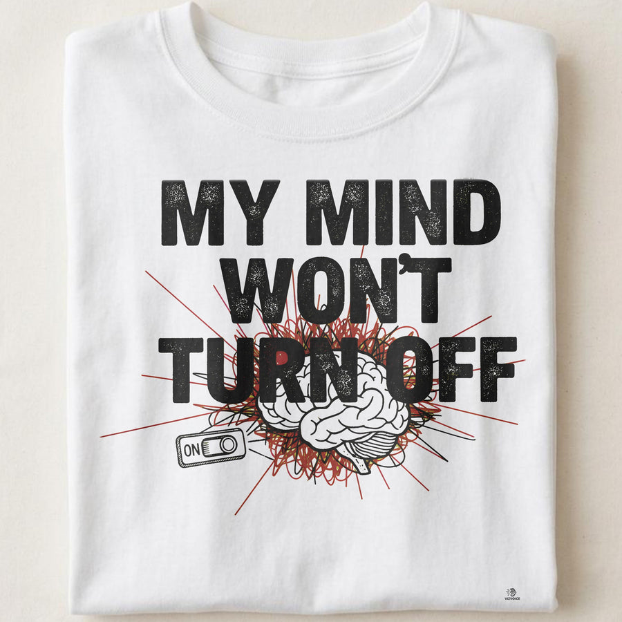 MY MIND WONT TURN OFF | Overthinking Club T-Shirt