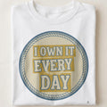 I OWN IT EVERY DAY | Champion T-Shirt for Winners - close up