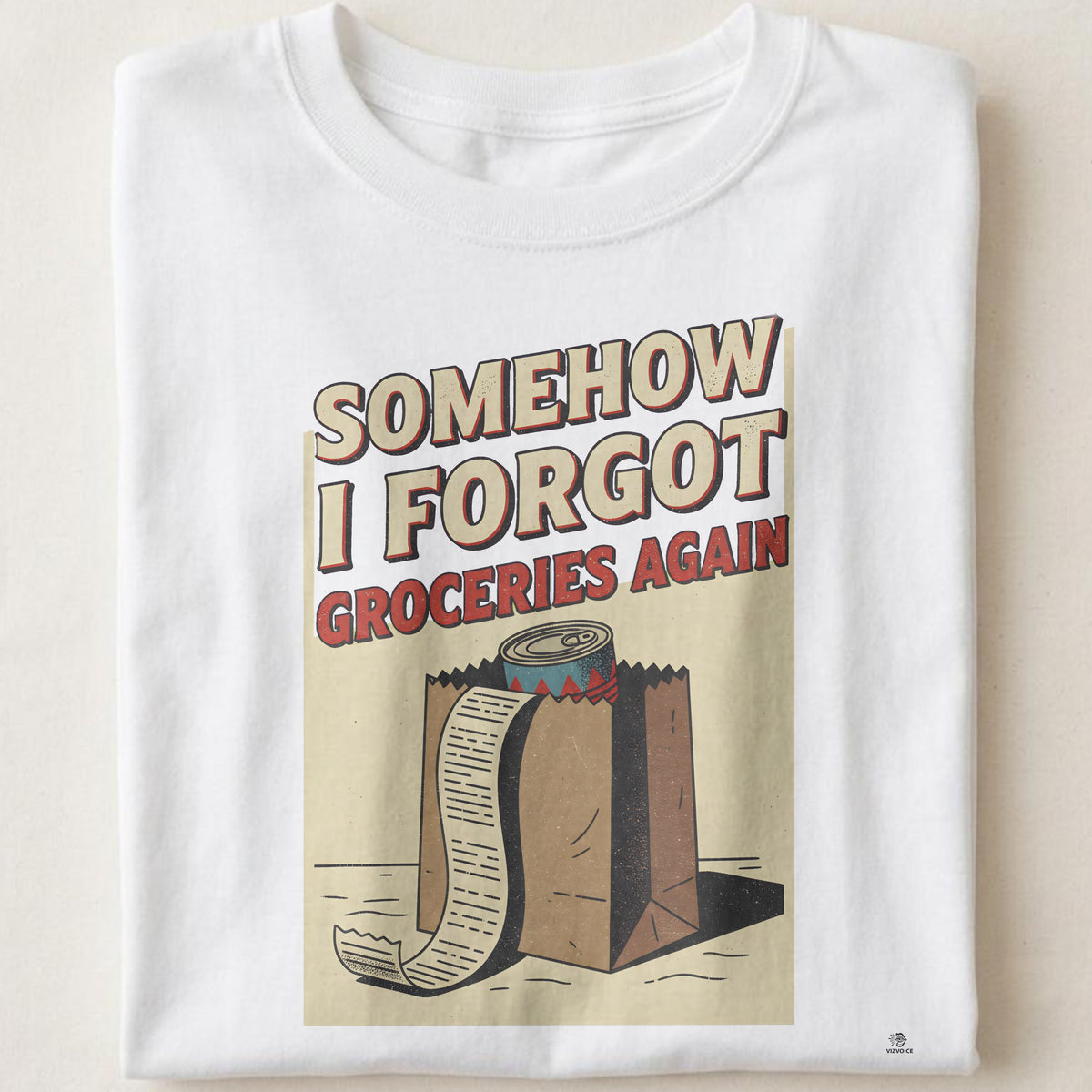 SOMEHOW I FORGOT GROCERIES AGAIN | Relatable Adulting Fail T-Shirt