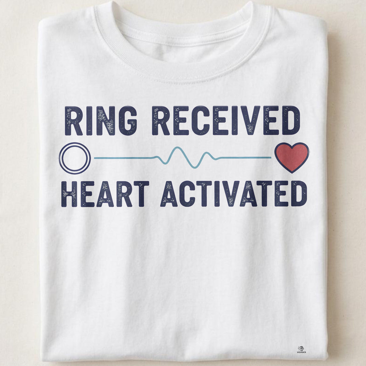 RING RECEIVED HEART ACTIVATED | Fun Engagement Season T-Shirt