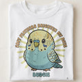 SOFT FEATHERS BRIGHTEN MY DAYS | Budgie Owner T-Shirt - close up