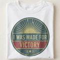 I WAS MADE FOR VICTORY | Champion Winners T-Shirt - close up