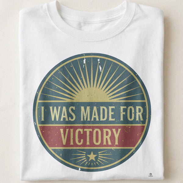 I WAS MADE FOR VICTORY | Champion Winners T-Shirt