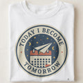 TODAY I BECOME TOMORROW | Next Chapter Graduation T-shirt - close up