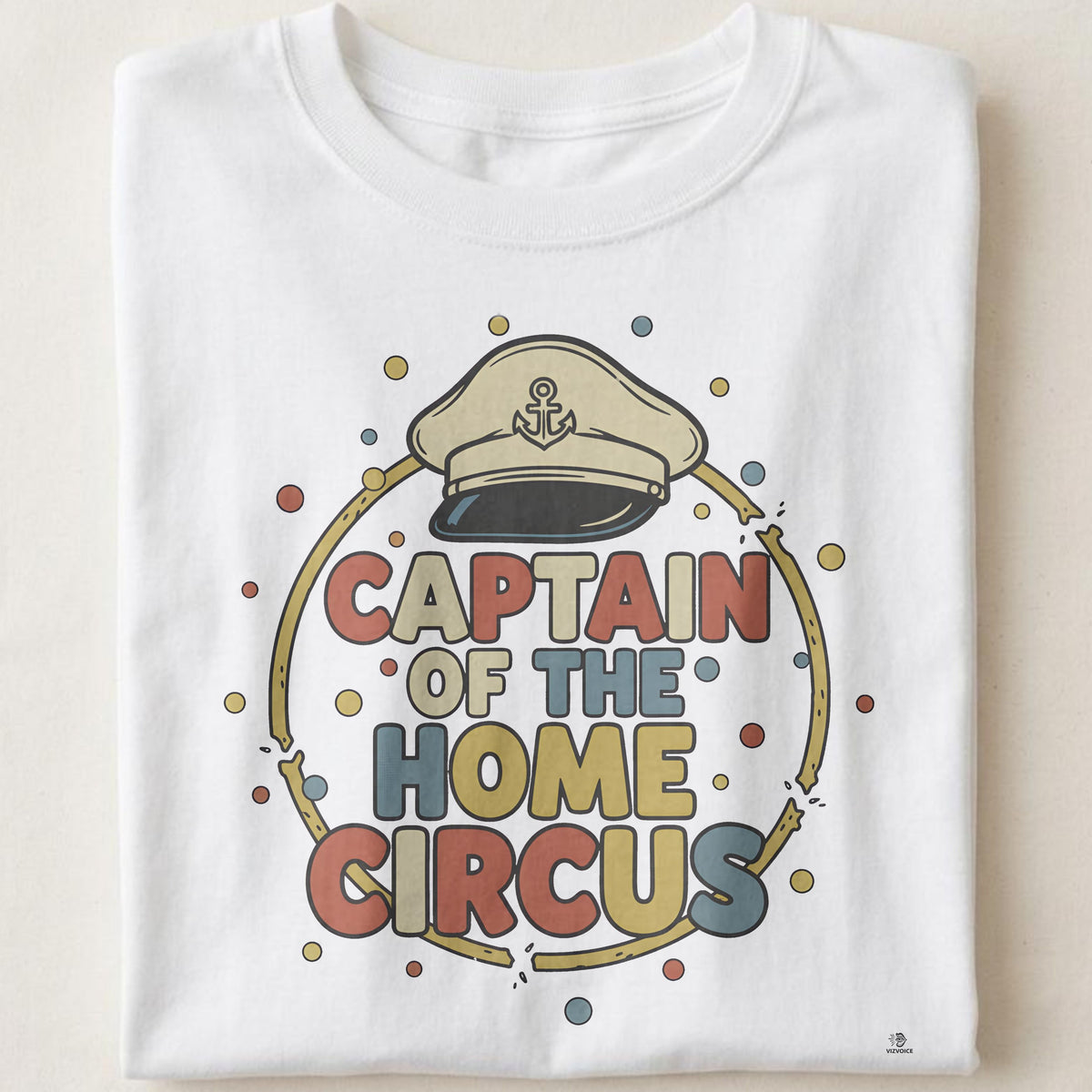 CAPTAIN OF THE HOME CIRCUS | Funny T-shirt for Moms