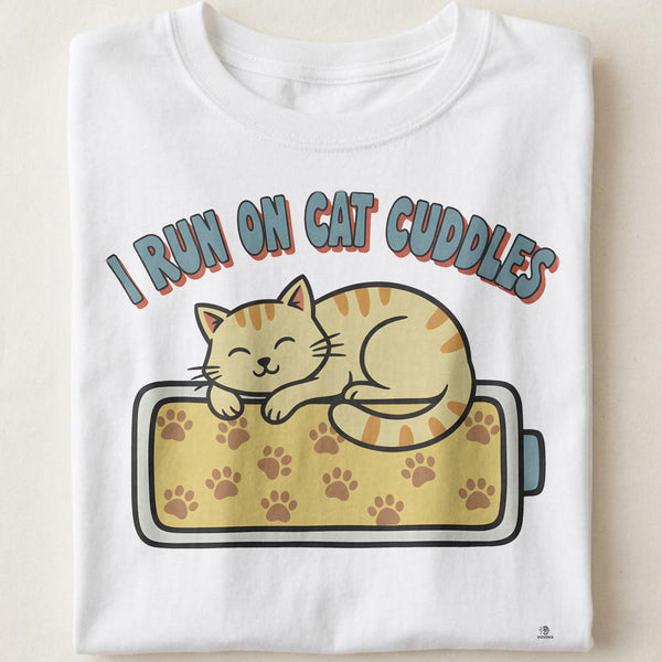 I RUN ON CAT CUDDLES | Adorable T-shirt for Cat Lovers