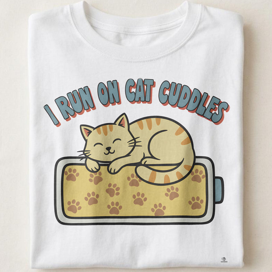 I RUN ON CAT CUDDLES | Adorable T-shirt for Cat Lovers