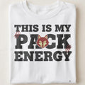 THIS IS MY PACK ENERGY | Wolf Pack Life T-Shirt - close up