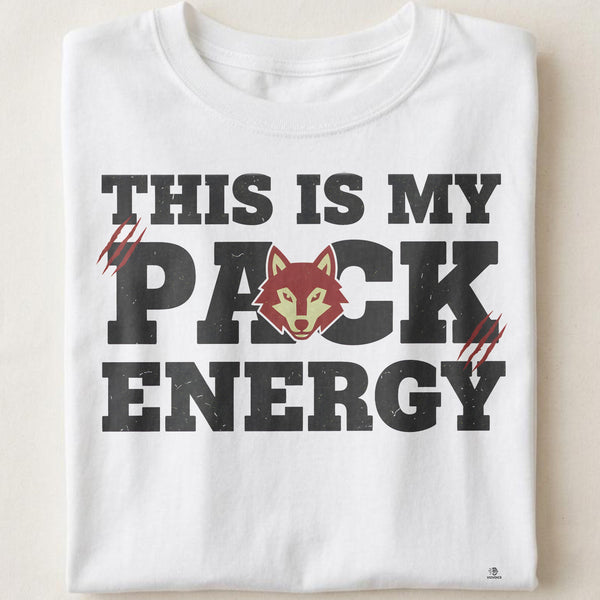 THIS IS MY PACK ENERGY | Wolf Pack Life T-Shirt