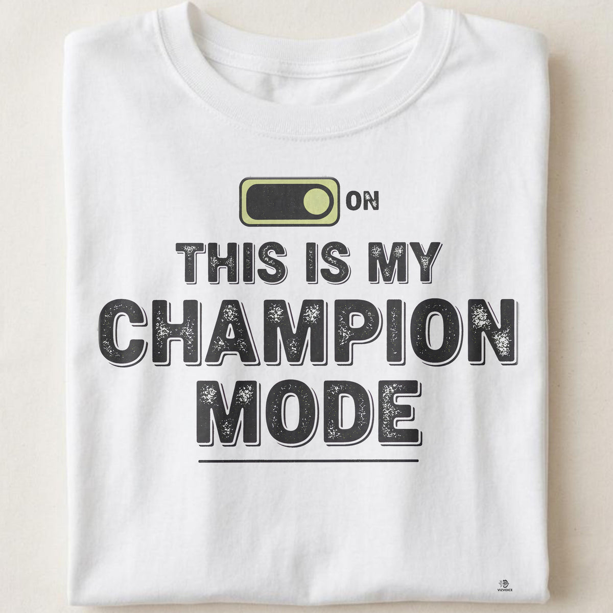 THIS IS MY CHAMPION MODE | Confidence First T-Shirt