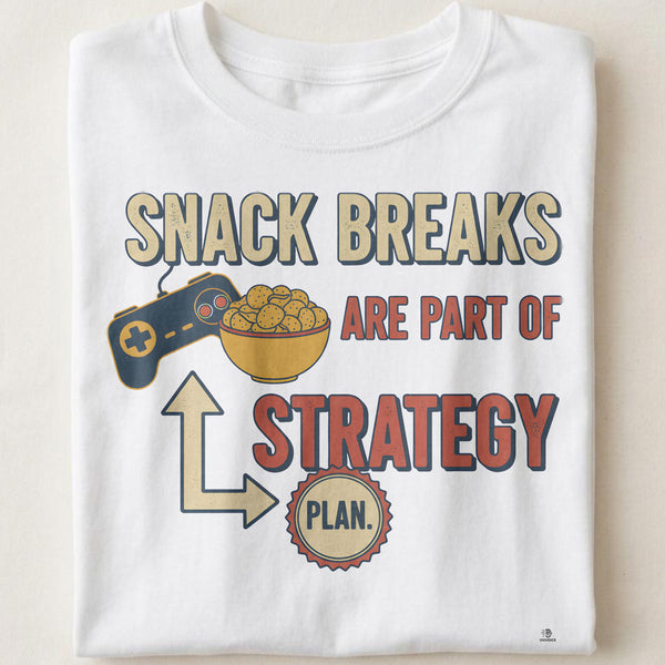 SNACK BREAKS ARE PART OF STRATEGY | Funny Gamer T-shirt