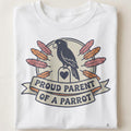 PROUD PARENT OF A PARROT | Fun T-shirt for Bird Lovers - close up