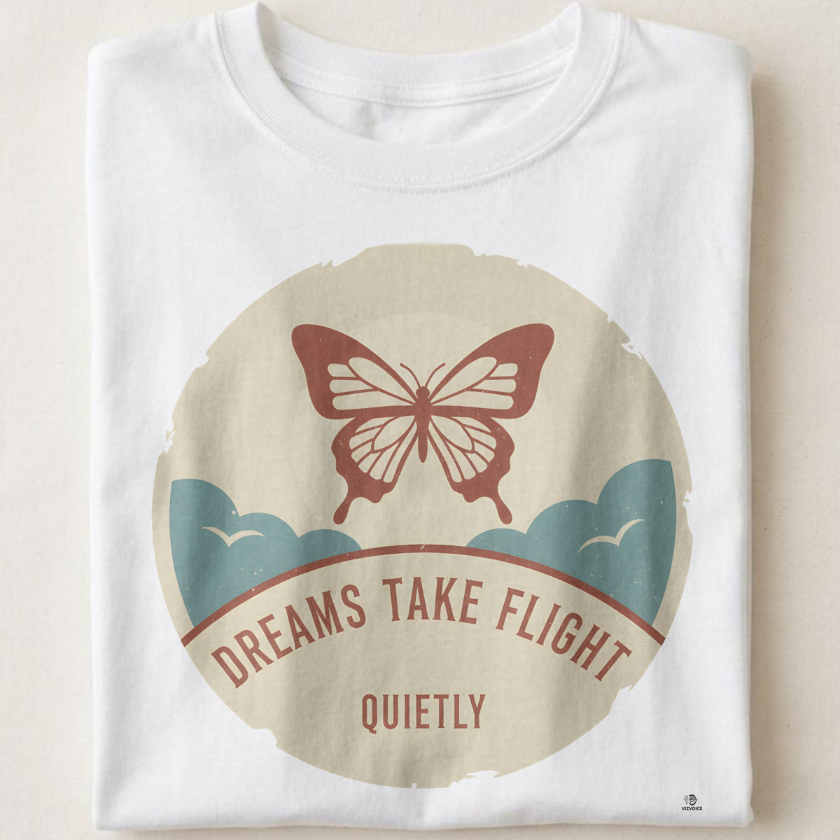 DREAMS TAKE FLIGHT QUIETLY | Butterfly Effect T-Shirt