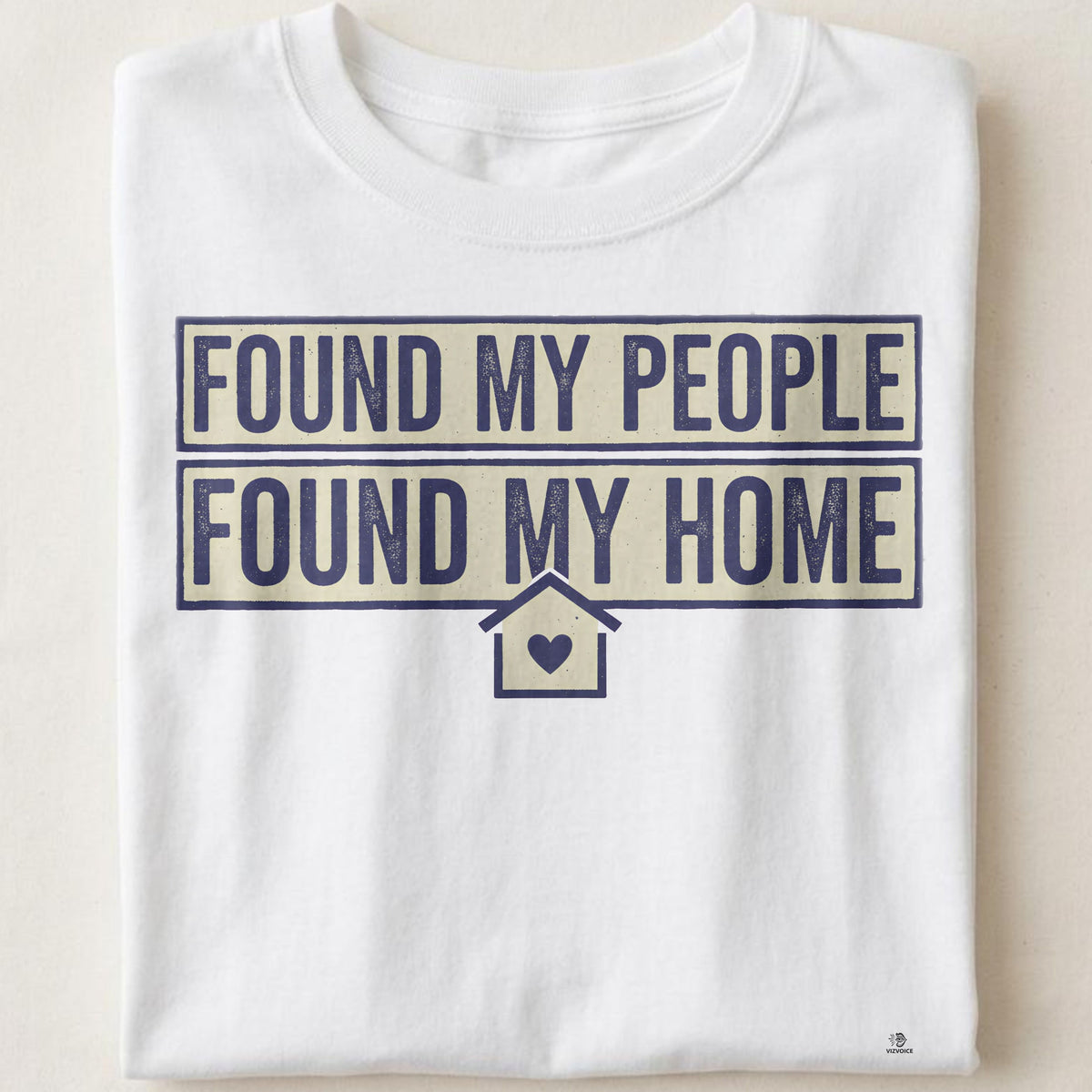 FOUND MY PEOPLE FOUND MY HOME | Best Friends T-shirt