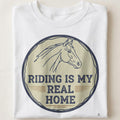 RIDING IS MY REAL HOME | Equestrian Soul T-Shirt - close up