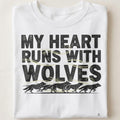 MY HEART RUNS WITH WOLVES | Wild Animal Spirit T-Shirt - close up