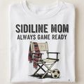 SIDELINE MOM ALWAYS GAME READY | Soccer Mom T-Shirt - close up