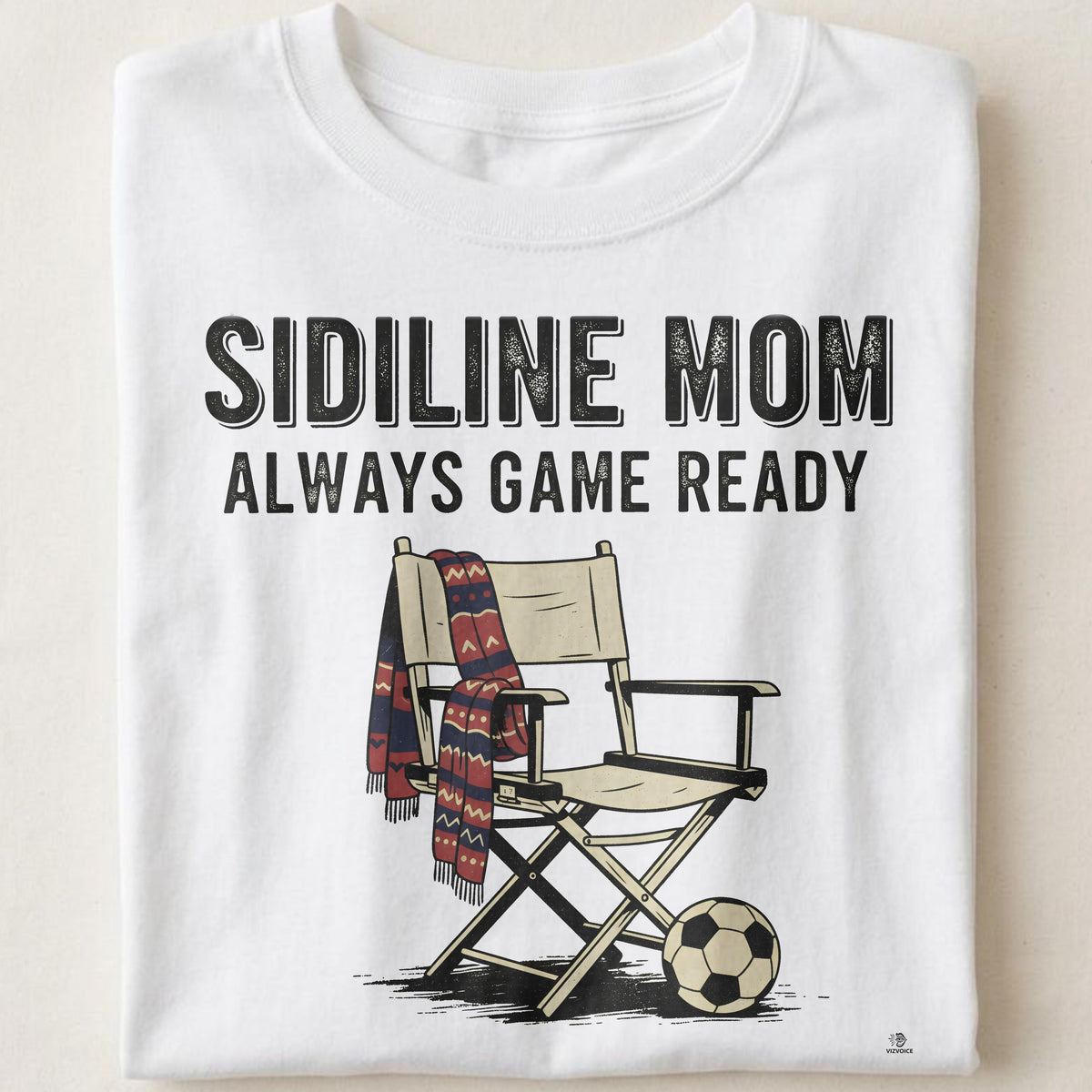 SIDELINE MOM ALWAYS GAME READY | Soccer Mom T-Shirt