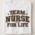 TEAM NURSE FOR LIFE | Funny Nurse T-Shirt - close up