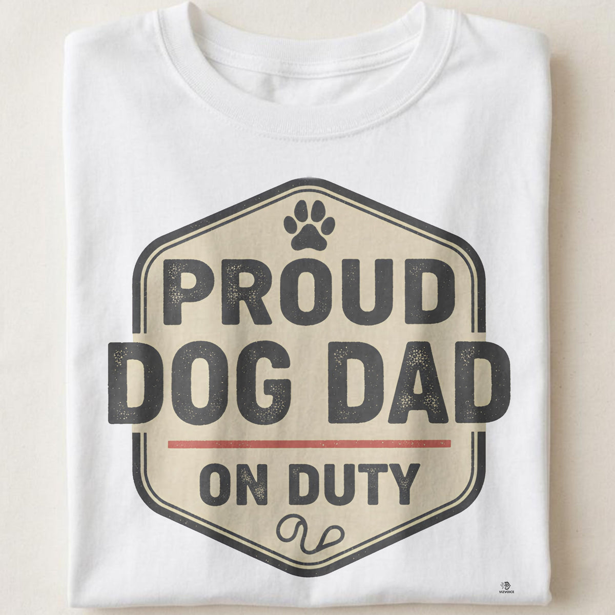 PROUD DOG DAD ON DUTY | Funny T-Shirt for Dog Dads