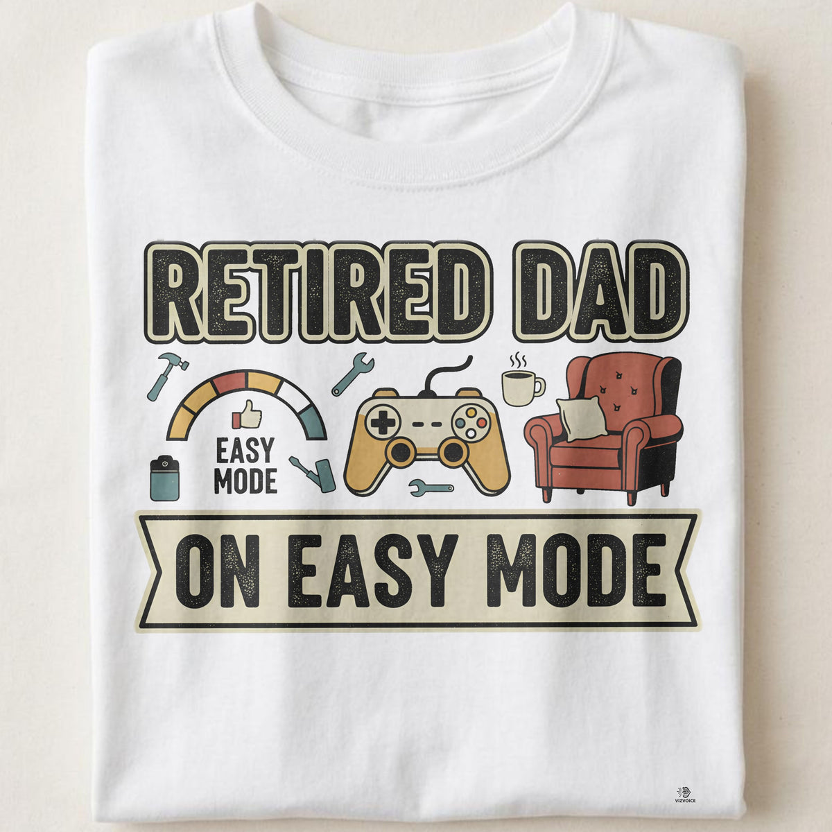 RETIRED DAD ON EASY MODE | Funny T-Shirt for Retired Dads