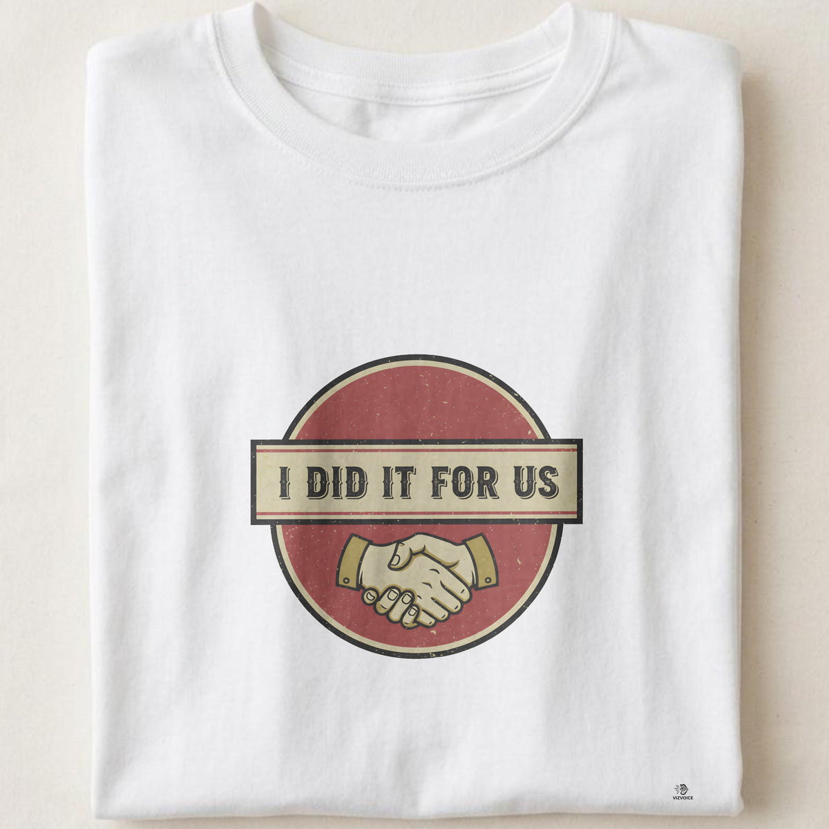 I DID IT FOR US | Funny College Graduate T-shirt