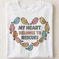 MY HEART BELONGS TO RESCUES | Adorable Pet Lover T-shirt - close up