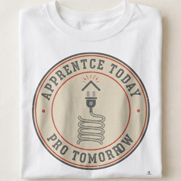 APPRENTICE TODAY PRO TOMORROW | Funny Electrician T-Shirt