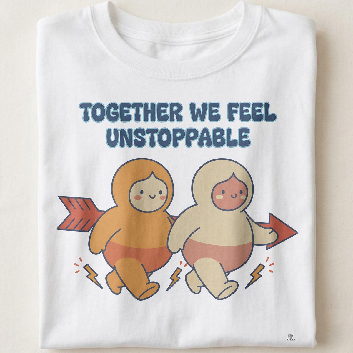 TOGETHER WE FEEL UNSTOPPABLE | Best Friends T-Shirt
