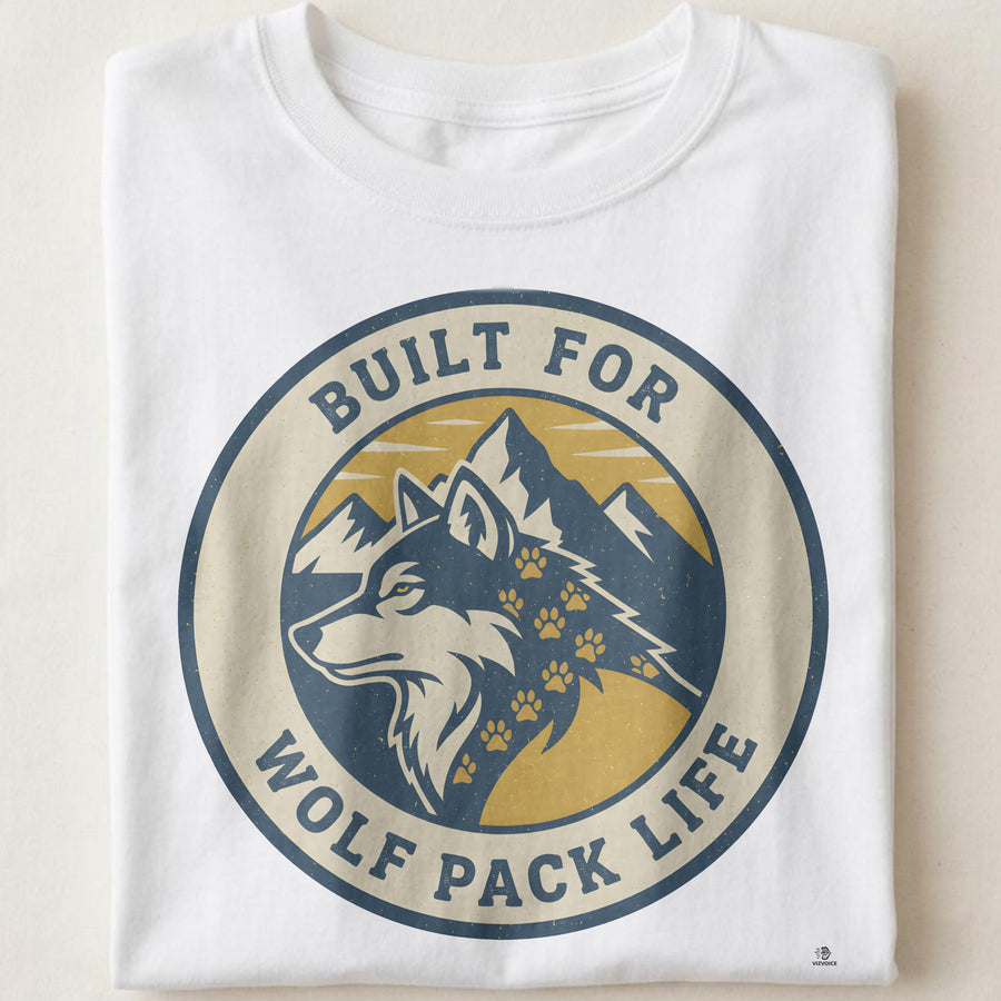 BUILT FOR WOLF PACK LIFE | Wild Animals T-Shirt