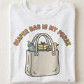 DIAPER BAG IS MY PURSE | Funny T-Shirt for New Moms - close up