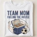 TEAM MOM FUELING THE HUSTLE | Fun Soccer Mom T-Shirt - close up