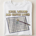 EXCEL WIZARD AND COFFEE LOVER | Funny T-shirt for Office Life - close up