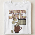 ACCOUNTING FUELED BY ESPRESSO SHOTS | Funny Coffee T-Shirt - close up