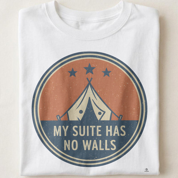 MY SUITE HAS NO WALLS | Tent Camping Purist T-shirt