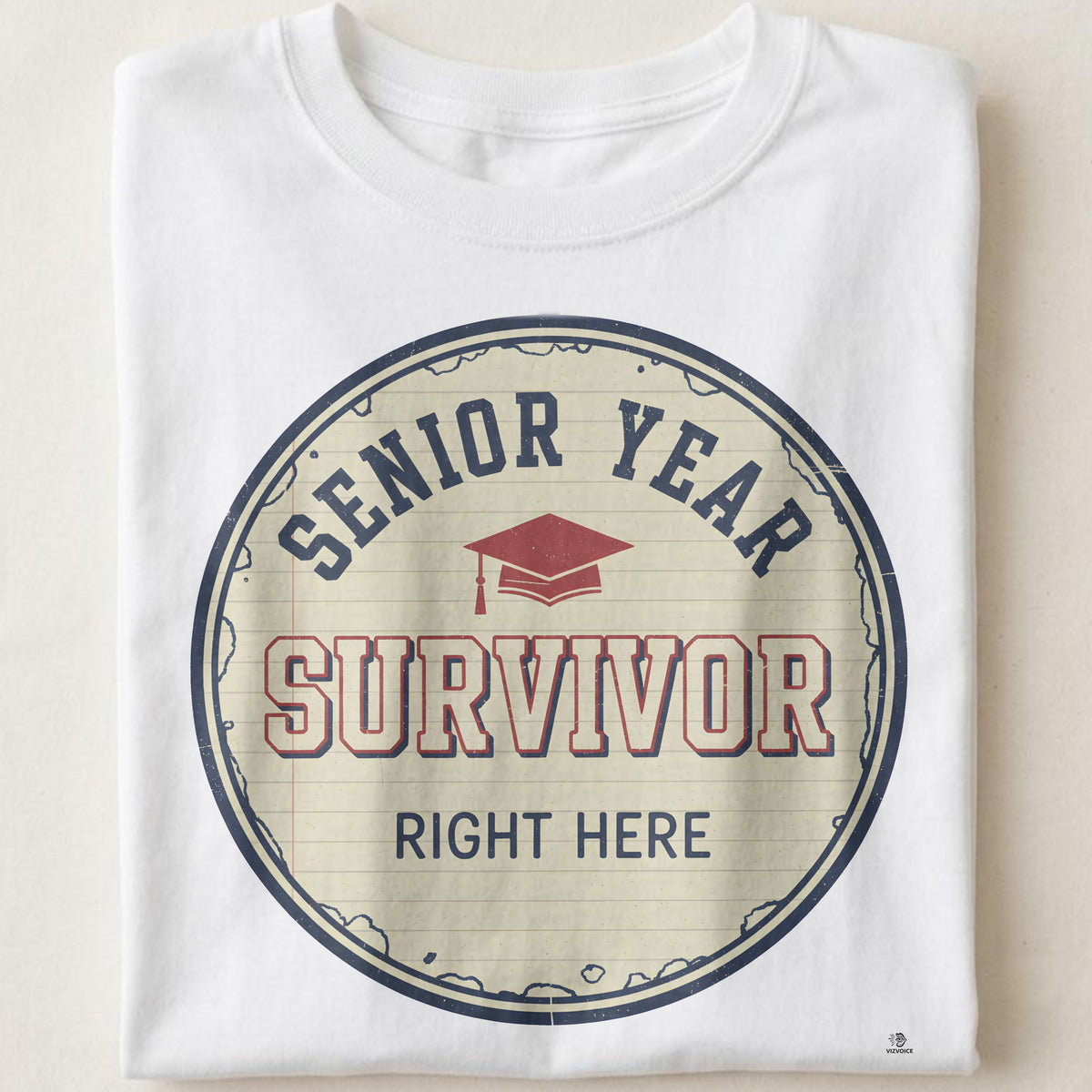 SENIOR YEAR SURVIVOR RIGHT HERE | Funny Graduation T-Shirt