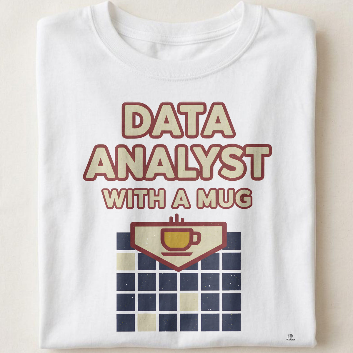 DATA ANALYST WITH A MUG | Funny Coffee & Spreadsheets T-shirt