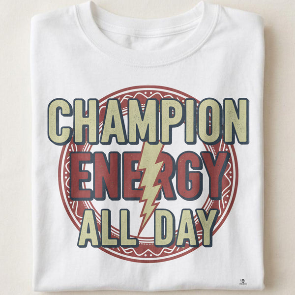 CHAMPION ENERGY ALL DAY | Dream Big Winners T-Shirt
