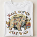 WALK SOFTLY STAY WILD | Bear Life T-shirt - close up