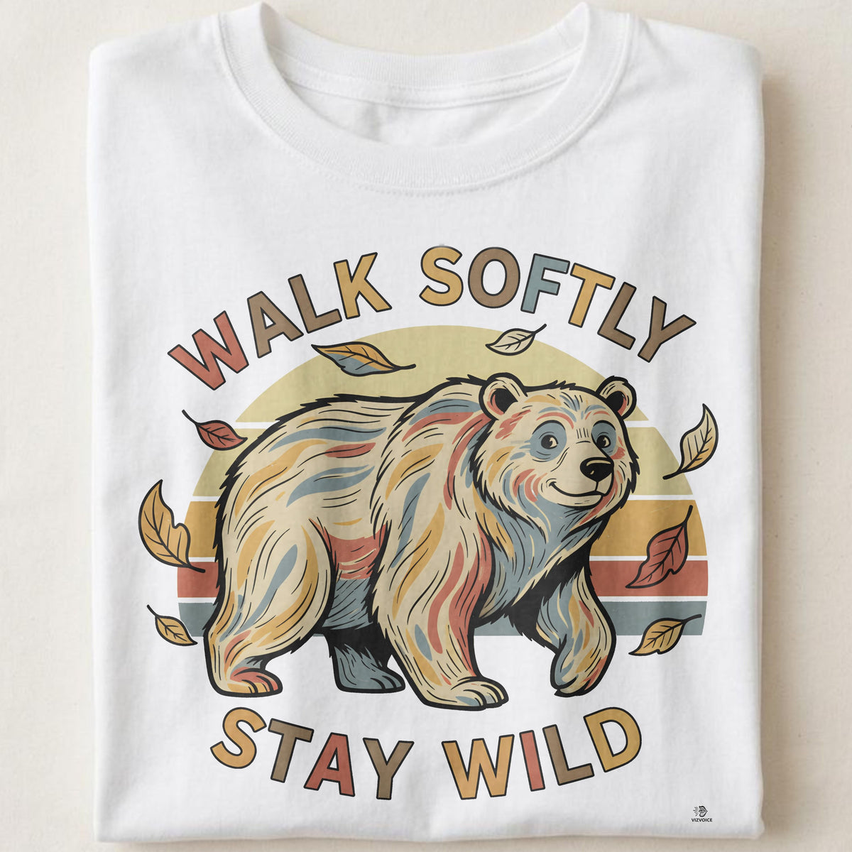 WALK SOFTLY STAY WILD | Bear Life T-shirt