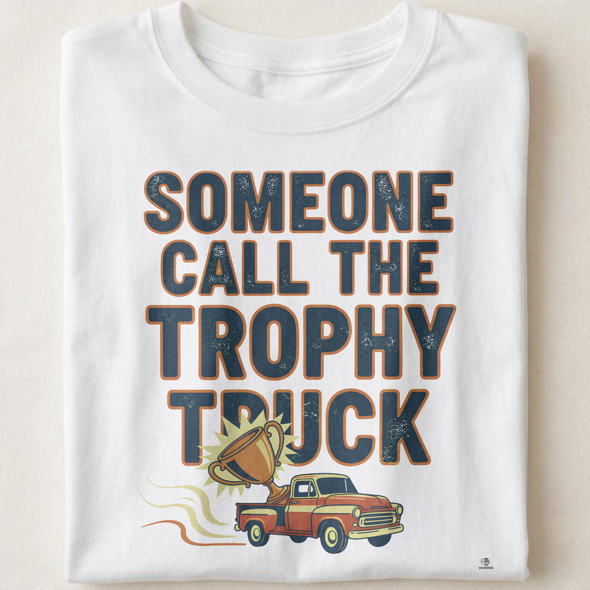 SOMEONE CALL THE TROPHY TRUCK | Champion T-Shirt