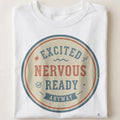 EXCITED NERVOUS READY ANYWAY | Graduation T-Shirt for New Beginnings - close up