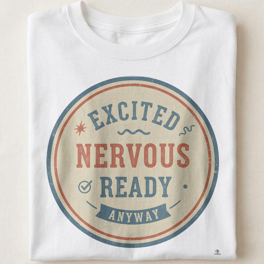 EXCITED NERVOUS READY ANYWAY | Graduation T-Shirt for New Beginnings