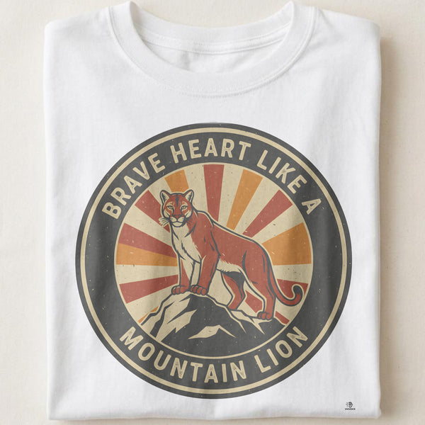 BRAVE HEART LIKE A MOUNTAIN LION | Wild Animal T-Shirt