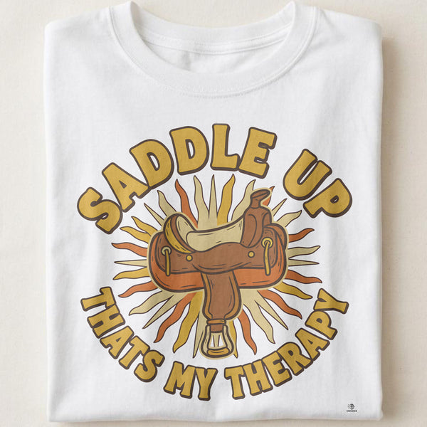 SADDLE UP THATS MY THERAPY | Equestrian T-Shirt for Horse Lovers
