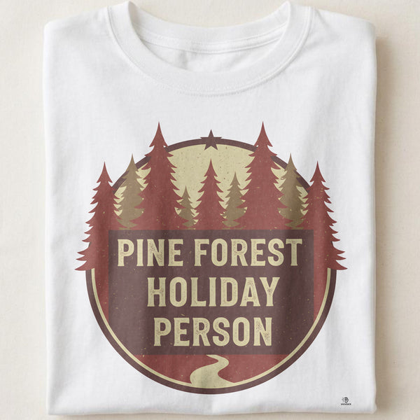 PINE FOREST HOLIDAY PERSON | Festive Nature Lover T-Shirt