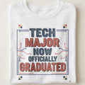 TECH MAJOR NOW OFFICIALLY GRADUATED | Funny STEM Graduate T-Shirt - close up