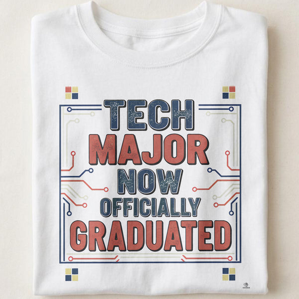 TECH MAJOR NOW OFFICIALLY GRADUATED | Funny STEM Graduate T-Shirt