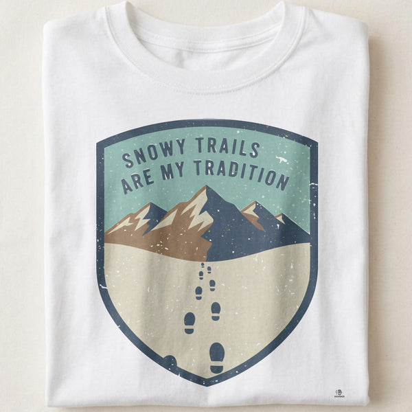 SNOWY TRAILS ARE MY TRADITION | T-shirt for Nature Lovers
